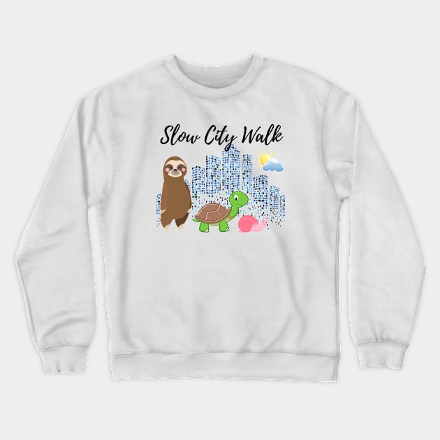 Slow  City Walk - gang of Sloth, Tortoise and Snail Crewneck Sweatshirt by Tranquility